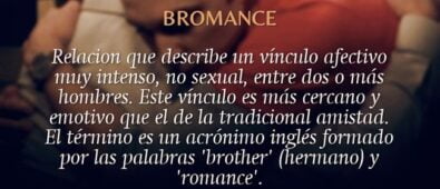 Bromance | Diccionario Seriéfilo