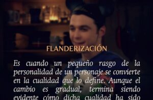 Flanderización | Diccionario Seriéfilo